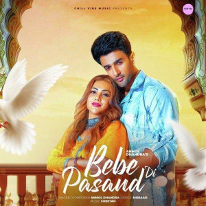 Bebe Di Pasand - Anmol Dhandra songs
