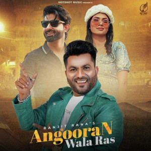 ANGOORAN WALA RAS - Ranjit Ran songs