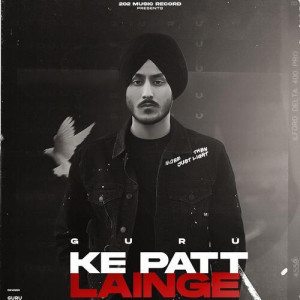 KE PATT LAINGE - Guru songs