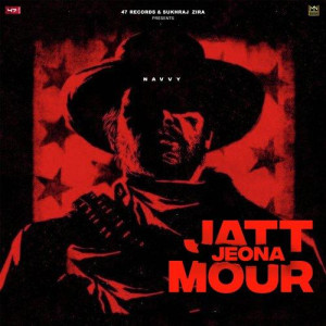 Jatt Jeona Mour - Navvy songs