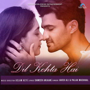 Dil Kehta Hai - Javed Ali songs