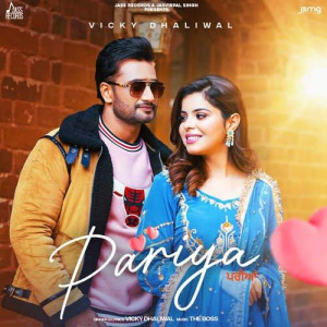 Pariya - Vicky Dhaliwal songs