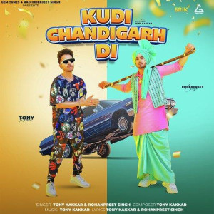 Kudi Chandigarh Di - Tony Kakk  songs