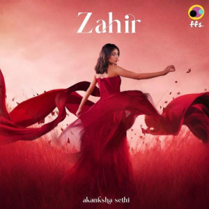 Zahir - Akanksha Sethi  songs