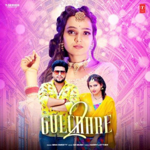 Gulchhre 2 - Miss Sweety songs