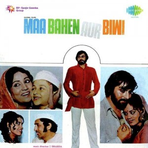 Maa Bahen Aur Biwi songs