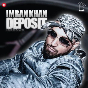 Deposit - Imran Khan songs