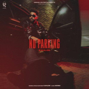 No Parking - Kahlon songs