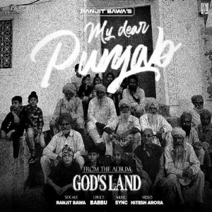 My Dear Punjab - Ranjit Bawa songs