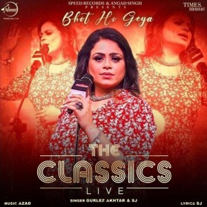 Bhot Ho Geya - Gurlez Akhtar songs