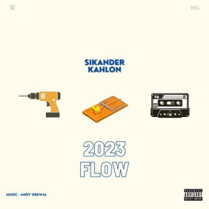 2023 FLOW - Sikander Kahlon songs