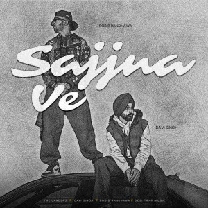 Sajjna Ve - The Landers songs