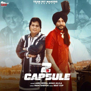 2 Capsule - Labh Heera songs