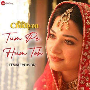 Tum Pe Hum Toh Female Version