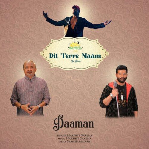 Daaman - Harshit Saxena songs