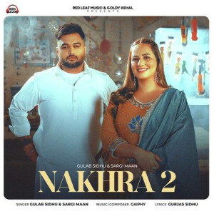 Nakhra 2 - Sargi Maan songs