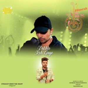 Dekhte Reh Gaye - Salman Ali songs