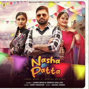 Nasha Patta - James Brar songs
