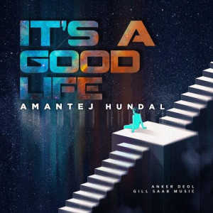 Its a Good Life mp3 songs