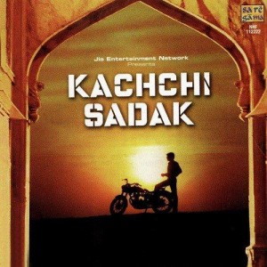 Kachhi Sadak (2006) mp3 songs