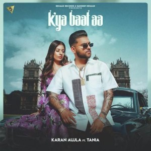 Kya Baat Hai - Karan Aujla mp3 songs