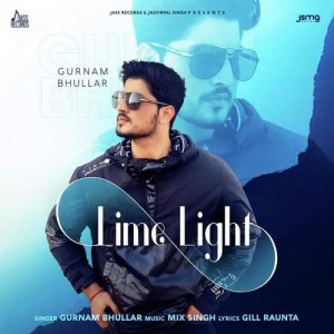 Lime Light - Gurnam Bhullar mp3 songs