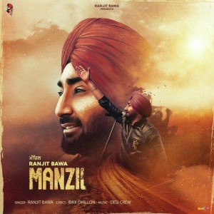 Manzil - Ranjit Bawa songs