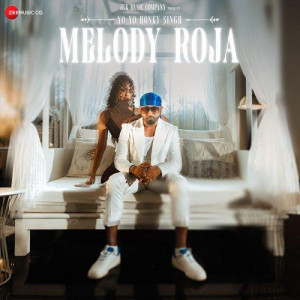 Melody Roja - Yo Yo Honey Singh mp3 songs