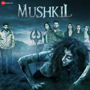 Mushkil songs