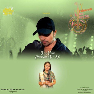 O Mere Channa Ve 2.0 - Neelanjana Ray songs