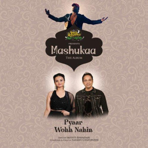 Pyaar Wohh Nahin - Srishti Bhandari mp3 songs