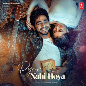 Pyar Nahi Hoya - Kulshan Sandhu songs