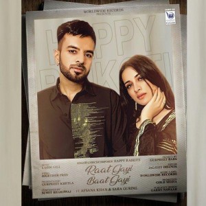Raat Gayi Baat Gayi - Happy Raikoti songs