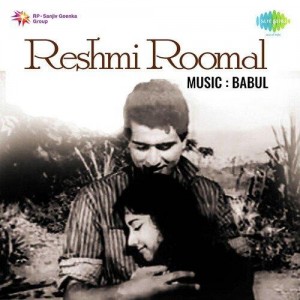 Reshmi Roomal (1961) mp3 songs