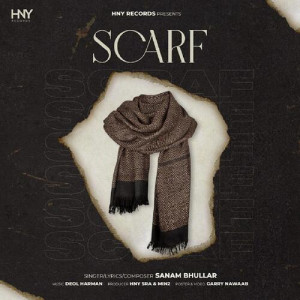 Scarf - Sanam Bhullar songs