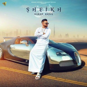 Sheikh - Karan Aujla songs