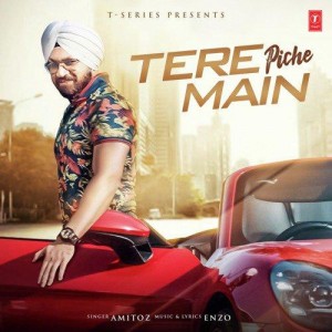 Tere Piche Main - Amitoz songs