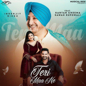 Teri Maa Ne - Inderjit Nikku mp3 songs