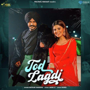 Tod Lagdi - Satkar Sandhu mp3 songs