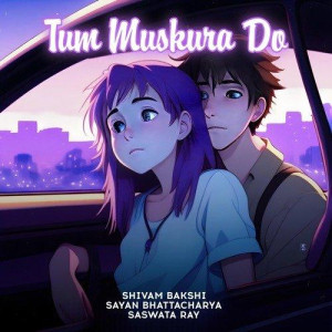Tum Muskura do - Saswata Ray songs