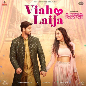 Viah Ke Laija - Gurnam Bhullar songs