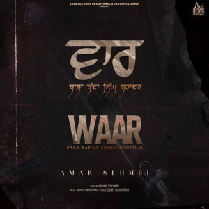 Waar (Baba Banda Singh Bahadur) - Amar Sehmbi mp3 songs