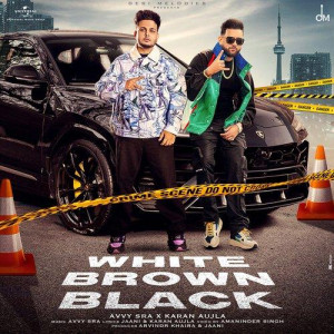 White Brown Black - Karan Aujla mp3 songs