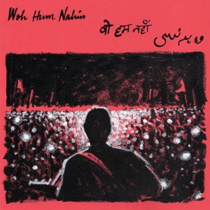 Woh Hum Nahin - Ankur Tewari songs