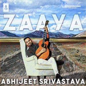 Zaaya - Abhijeet Srivastava songs
